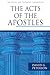 The Acts of the Apostles (The Pillar New Testament Commentary (PNTC))