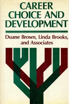 Career Choice and Development (Social & Behavioural Sciences) [6/5/1984] Duane Brown