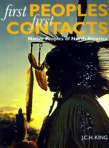 First Peoples, First Contacts: Native Peoples of North America