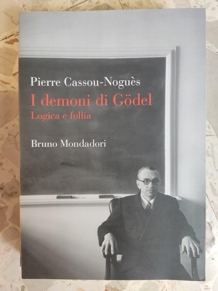 I Demoni Di GöDel. Logica E Follia - 4