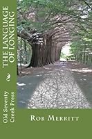 The Language of Longing 0615611737 Book Cover