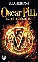 Oscar Pill: L'allié des ténèbres (4) (Imaginaire) (French Edition) 2290057789 Book Cover