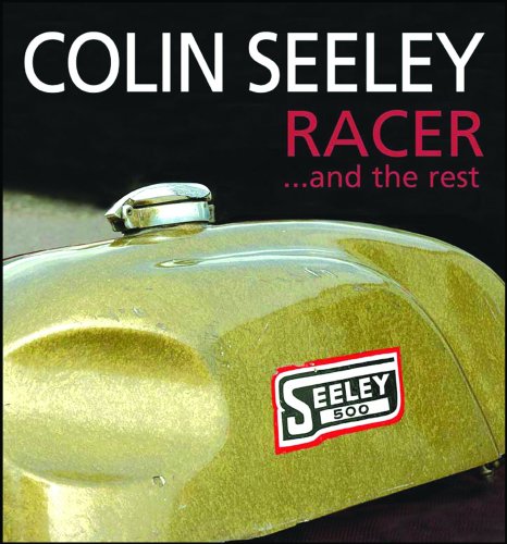 Colin Seeley: Racer ...and the Rest Colin Seeley: Racer ...and the Rest