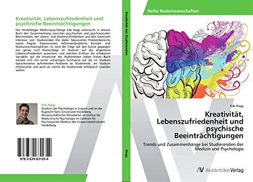 Kreativität, Lebenszufriedenheit und psychische Beeinträchtigungen: Trends und Zusammenhänge bei Studierenden der Medizin und Psychologie