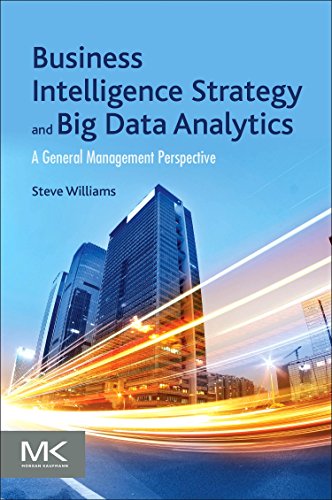 Télécharger Business Intelligence Strategy and Big Data Analytics: A General Management Perspective PDF Ebook En Ligne
