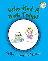 Who Had a Bath Today? 0992105641 Book Cover