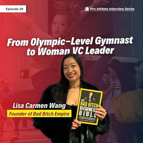 『From Olympic-Level Gymnast to Woman VC Leader | Carmen Wang’s Million-Dollar Mindset』のカバーアート