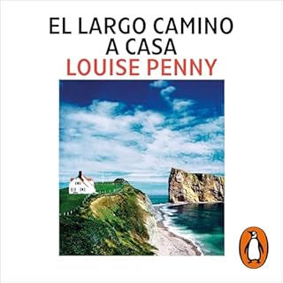 El largo camino a casa [The Long Way Home] Audiolibro Por Louise Penny arte de portada