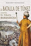 stanley payne guerra civil  LA BATALLA DE TÚNEZ CONTRA EL PIRATA BARBARROJA (Novelas históricas de España)