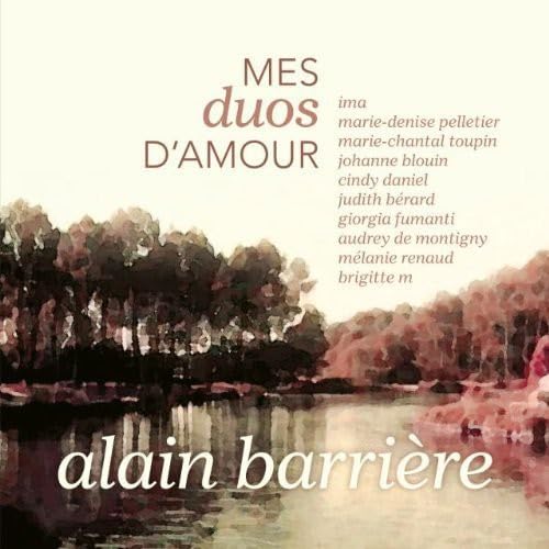 Alain Barriere Les Duos Amour [Audio CD] Various Artists and Alain Barriere Les Duos Amour