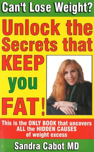 Can't Lose Weight? Unlock the Secrets that Keep You Fat!