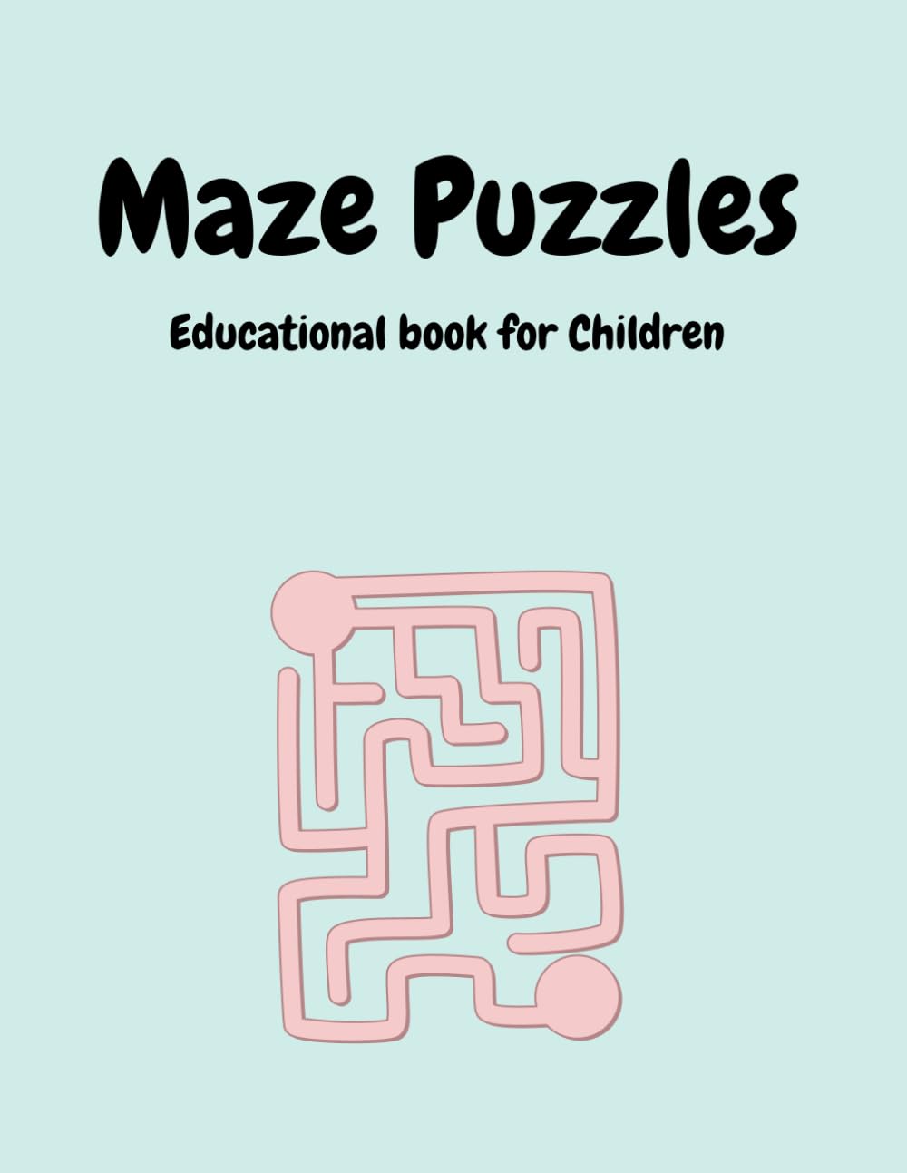 Maze Puzzles: Educational book for children
