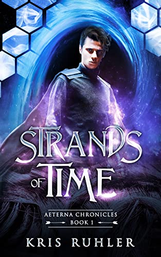 Strands of Time (Aeterna Chronicles Book 1) by [Kris Ruhler]