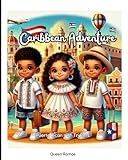 Caribbean Adventure Coloring Book: Explore Puerto Rico, Mexico, Jamaica & More with Puerto Rican-Irish Triplets!