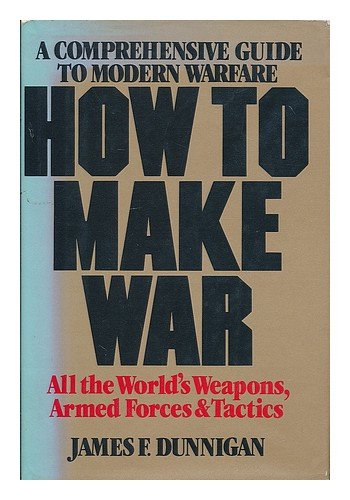 How to Make War : a Comprehensive Guide to Mode... B001B2TQZQ Book Cover