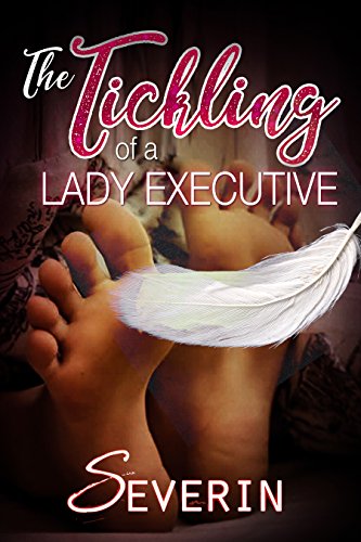 The Tickling of a Lady Executive