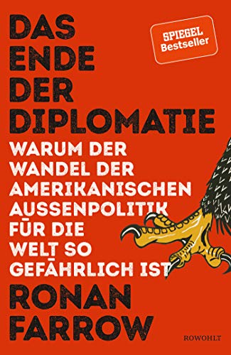 Das Ende der Diplomatie: Warum der Wandel der amerikanischen Außenpolitik für die Welt so gefährl Das Ende der Diplomatie: Warum der Wandel der amerikanischen Außenpolitik für die Welt so gefährl