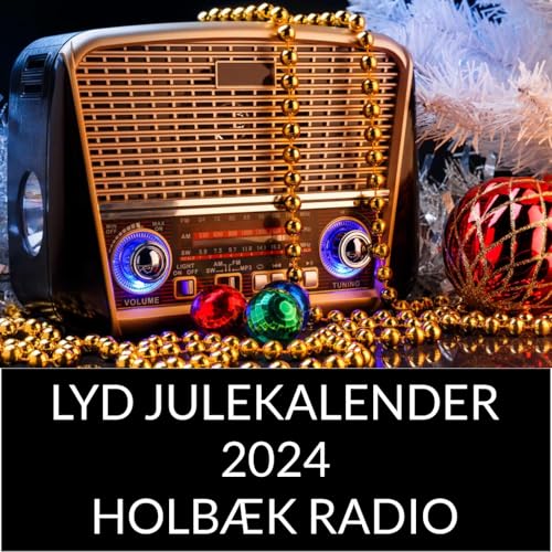 Page de couverture de Julehitlisten 2024 - En lyd julekalender fra Holb&aelig;k Radio