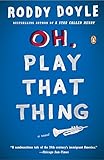 Oh, Play That Thing: A Novel (The Last Roundup)