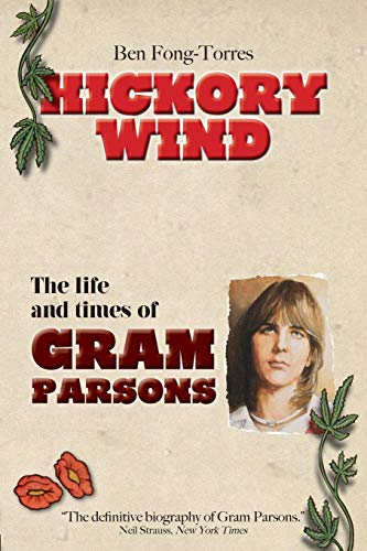 Hickory Wind - The Biography of Gram Parsons Hickory Wind - The Biography of Gram Parsons