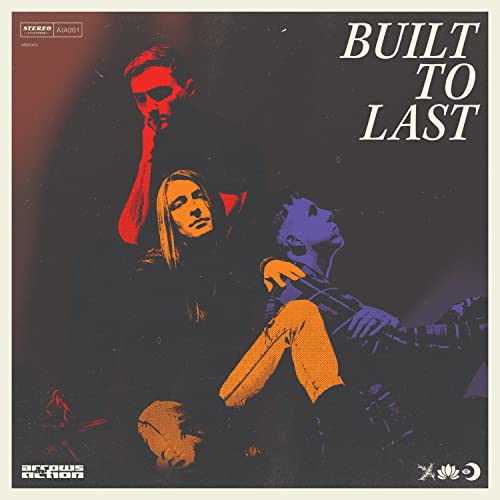 Built To Last [Explicit] Arrows in Action Digital Music
