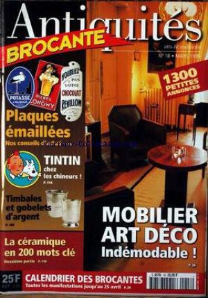 ANTIQUITES BROCANTE [No 18] du 01/03/1999 - PLAQUES EMAILLEES - TINTIN - TIMBALES ET GOBELETS D'ARGENT - MOBILIER ART DECO - LA CERAMIQUE.