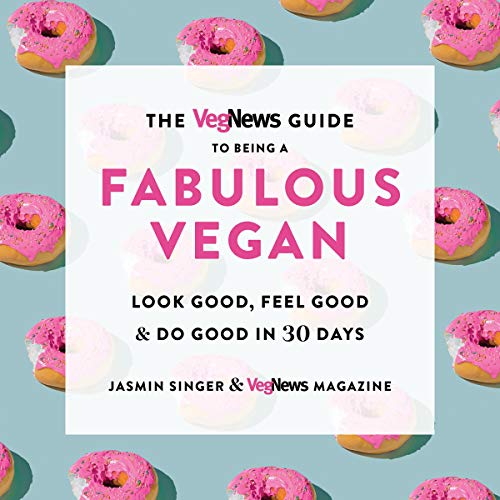 The VegNews Guide to Being a Fabulous Vegan by Jasmin Singer, VegNews Magazine episode artwork