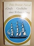 Greif. Geschichte einer Weltumseglung - Fritz Brustat-Naval