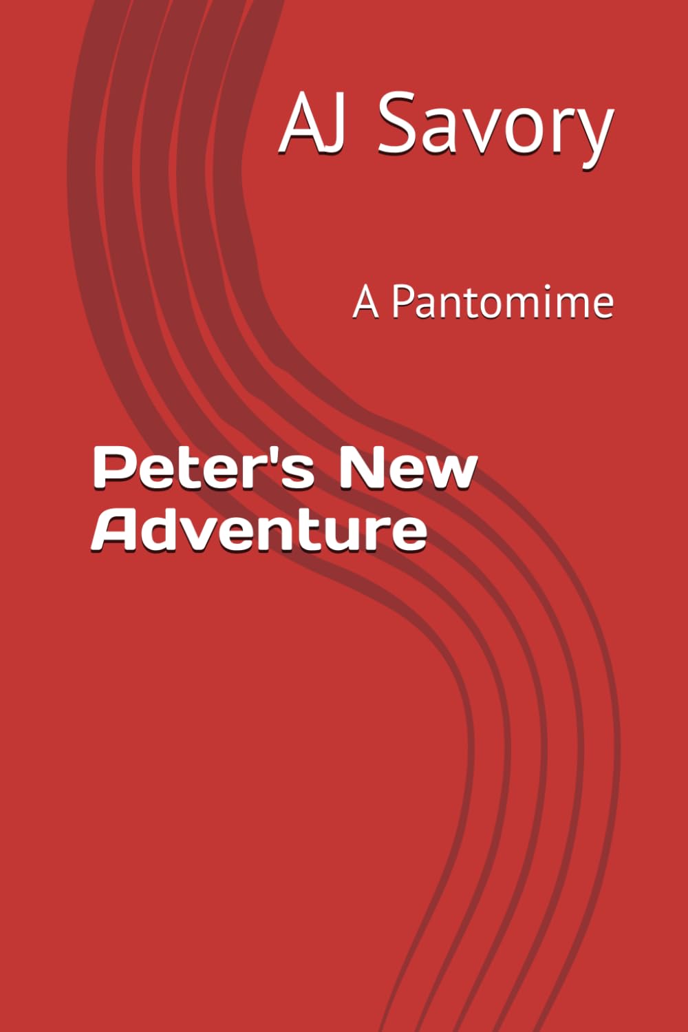 Peter's New Adventure: A Pantomime (Savory Pantomime Stories)