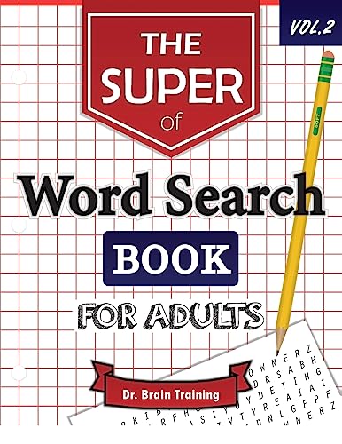 The Super Word Search Book For Adults: Brain Training With The Best Word Search Puzzles Books (Word Search Books for Adults)