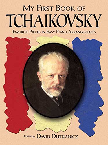 A First Book Of Tchaikovsky For The Beginning Pianist With Downloadable Mp3s Dover Music For Piano Kindle Edition By Dutkanicz David Arts Photography Kindle Ebooks Amazon Com