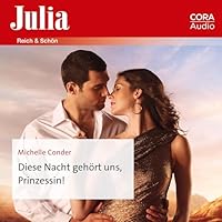 Diese Nacht geh&ouml;rt uns, Prinzessin!
