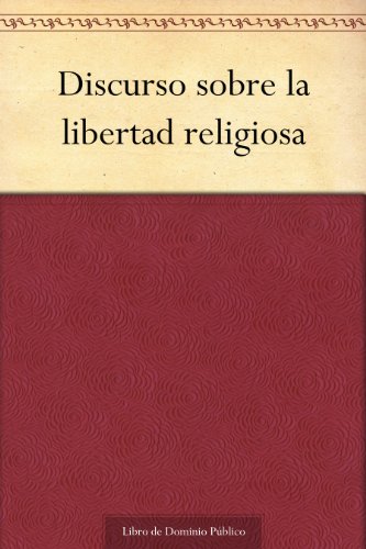 Discurso sobre la libertad religiosa