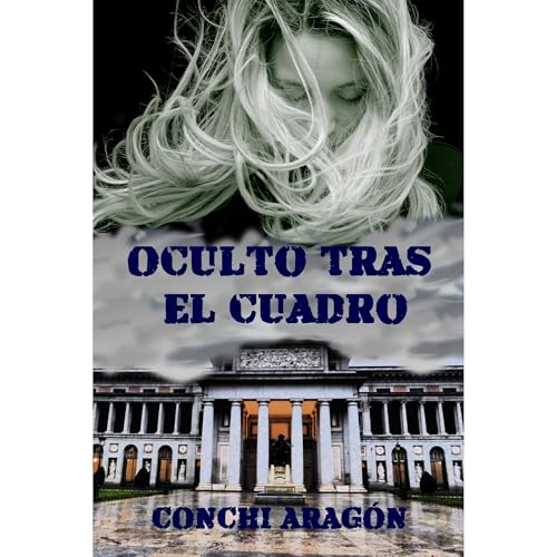Oculto tras el cuadro Audiolibro Por Conchi Aragón arte de portada