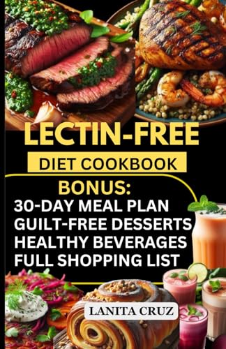 Image of Lectin Free Diet Cookbook: Quick and Easy Gluten-Free Dairy-Free Gut-Friendly High Protein Recipes for Weight Loss, Autoimmune Disorders, IBS, Hashimoto's & Inflammation [30-Day Lectin-Free Meal Plan]
