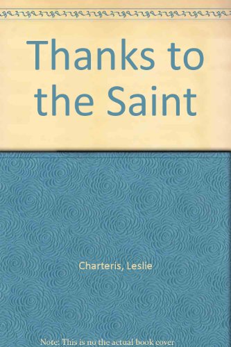 Thanks to the Saint B005OIFGDY Book Cover