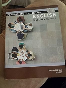 Paperback Pearson Custom Library English Mercury Reader Technical Writing WR227 Book