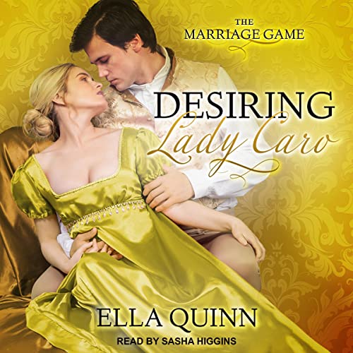 Desiring Lady Caro by Ella Quinn episode artwork