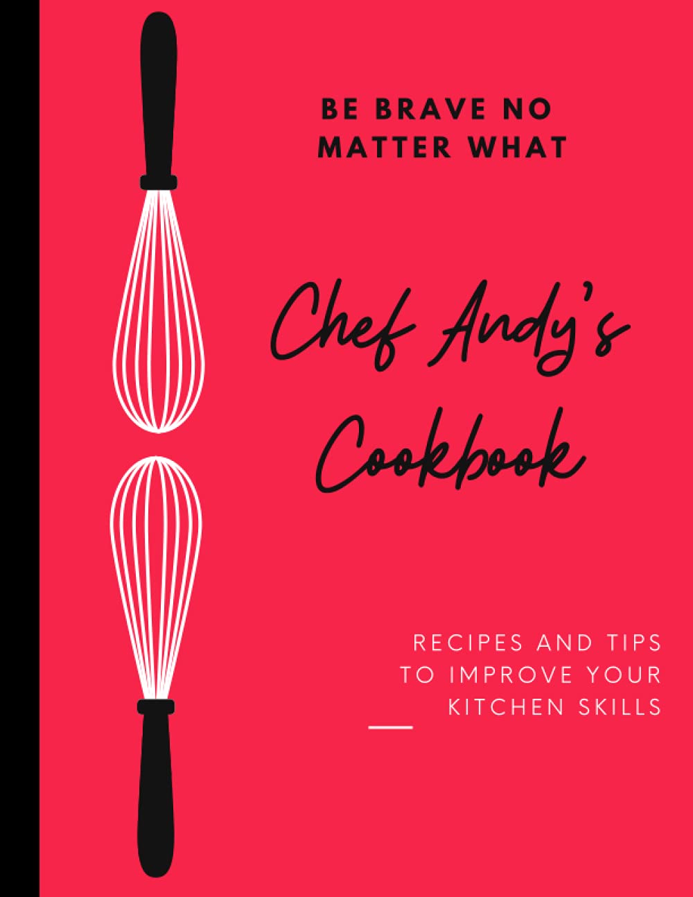 Chef Andy's Cookbook Recipes for Salads, Lunches, Appetizers, Dinners, Smoothies, Cocktails and More Journal