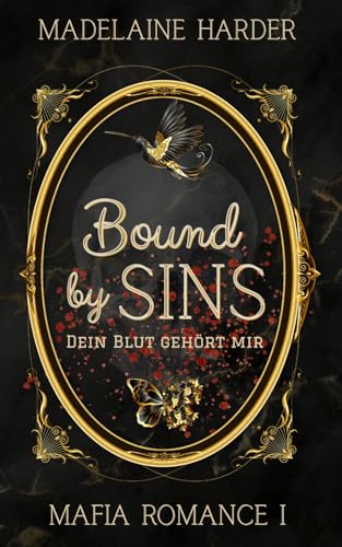 Bound by Sins – dein Blut gehört mir: eine dunkle Mafia Romance (Dunkle Mafia-Romanze, Band 1)