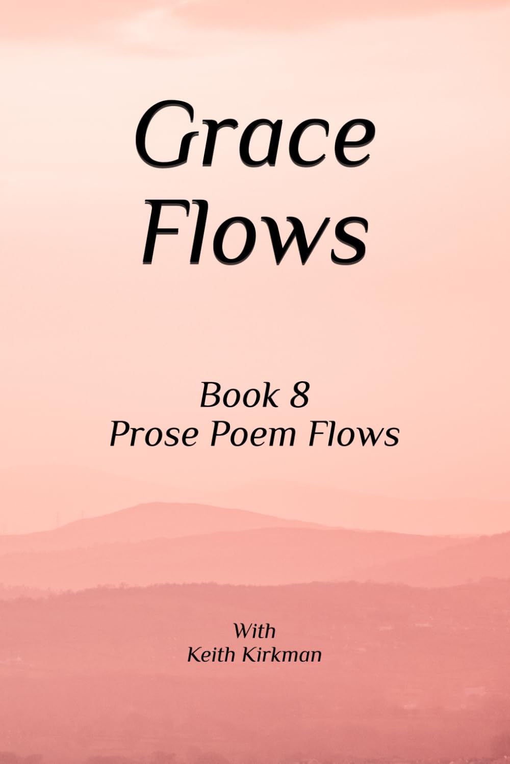 Grace Flows (Prose Poems Series)