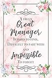 A Truly Great Manager Is Hard To Find, Difficult To Part With And Impossible To Forget: Elegant and Thoughtful Coworker Thank You Gift Notebook Pink ... Writing Journal Farewell Gift For A Friend