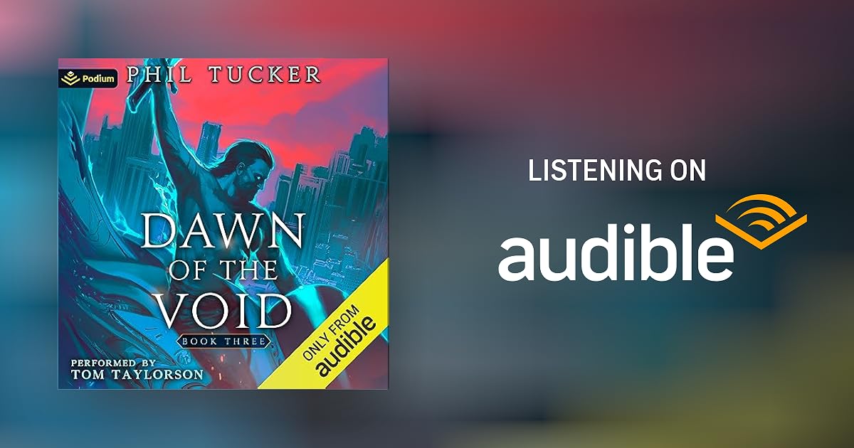 Dawn of the Void: Book 3 Audiobook by Phil Tucker