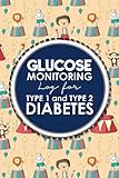 Glucose Monitoring Log for Type 1 and Type 2 Diabetes: Blood Glucose Book, Blood Sugar Log Book For Men, Diabetic Glucose Chart, Cute Circus Cover ... Logs for Type 1 and Type 2 Diabetes, Band 87)