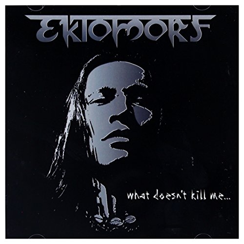 Ektomorf: What Doesn'T Kill Me (Audio CD)