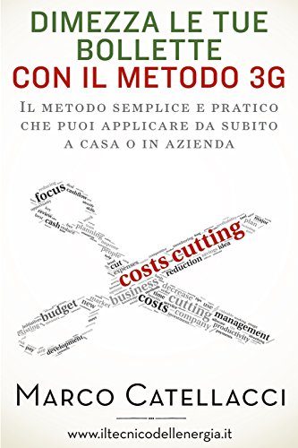 Dimezza le tue bollette con il Metodo 3G: il