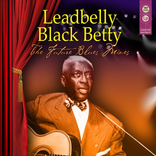 Amazon.co.jp Black Betty The Future Blues Mixes Leadbelly デジタルミュージック