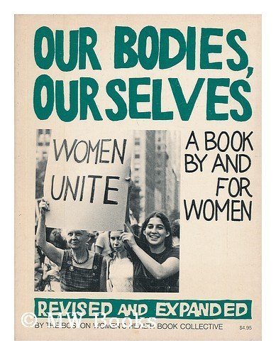 Our Bodies, Ourselves: A Book by and for Women (1976-03-31)