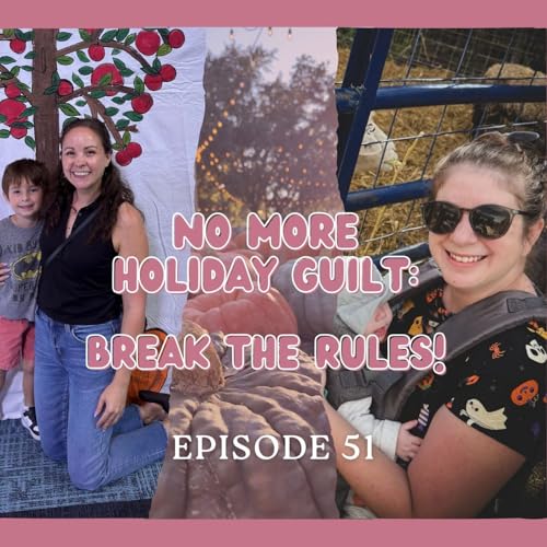 51. No More Holiday Guilt: Break the Rules!