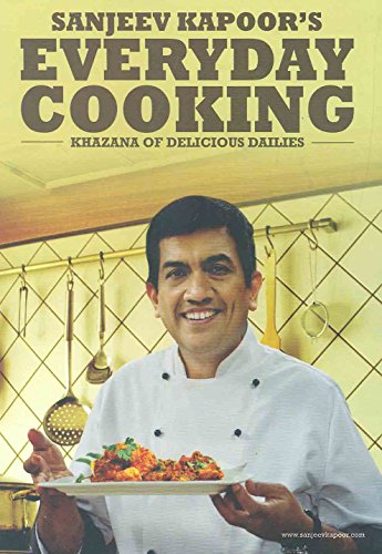 Everyday Cooking by Sanjeev Kapoor (2013) Hardcover Reader